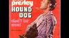 Elvis Presley Hound Dog Rare Mono To Stereo Mix 1956