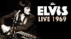 Elvis Presley Live 1969 Remastered With Footage The Best Of The King Of Rock And Roll
