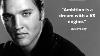 Quotes By Elvis Presley