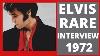 Rare Elvis Interview 1972 45min