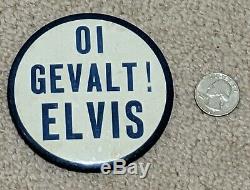 Rare OI GEVALT ELVIS ELVIS PRESLEY BUTTON PINBACK ALTERNATE SPELLING Large