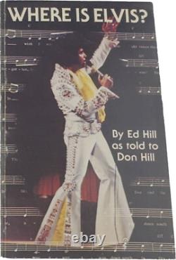 Where Is Elvis by Ed Hill (1979) Signed by Author Rare Elvis Memoir